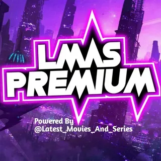 LMAS Premium | @Latest_Movies_And_Series