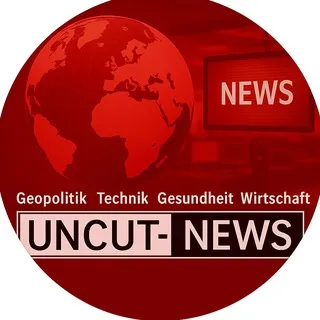 Uncut-News.ch "Das Original"🇨🇭Unabhängige Analysen und Informationen zu Geopolitik, Wirtschaft, Gesundheit, Technologie