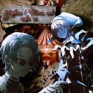 Ruikasa | Circus and mafia au🎭🔪