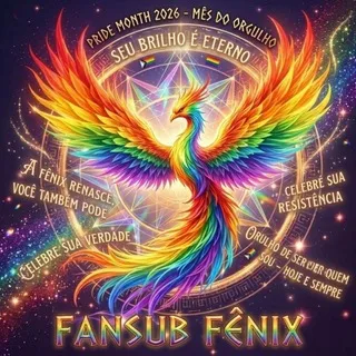 🐦‍🔥 Fansub Fênix 🐦‍🔥