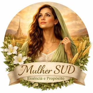 Mulher SUD – Essência, Propósito e Discípulas de Cristo