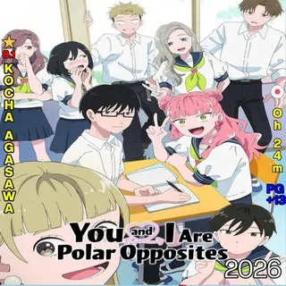 You and I Are Polar Opposites