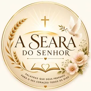 A SEARA DO SENHOR 🌾