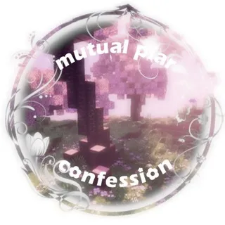 [🌸] 𝕄𝕦𝕥𝕦𝕒𝕝 𝕡𝕚𝕒𝕣 𝕔𝕠𝕟𝕗𝕖𝕤𝕤𝕚𝕠𝕟 ᥫ᭡