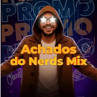 Achados do Nerd's Mix! 👨🏽‍💻