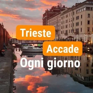 Trieste accade ogni giorno