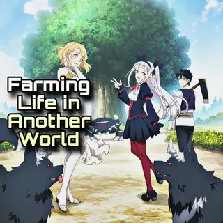 Farming Life in Another World