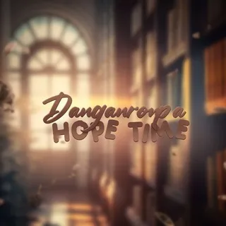 DR: HOPE TIME | сетка по данганронпе