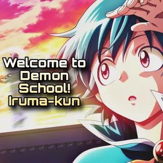 Welcome to Demon School! Iruma-kun
