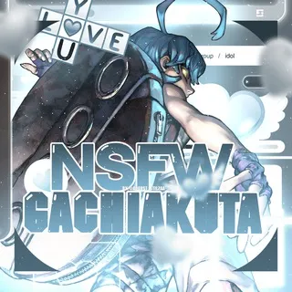 GACHIAKUTA NSFW daily & confession