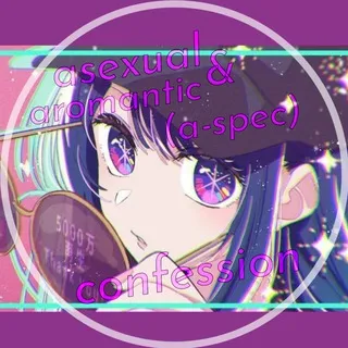 ᴀsᴇxᴜᴀʟ & ᴀʀᴏᴍᴀɴᴛɪᴄ (ᴀ-sᴘᴇᴄ) ᴄᴏɴꜰᴇssɪᴏɴ