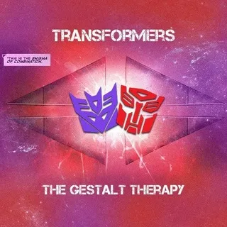 Transformers Zine: GESTALT THERAPY