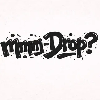 mmm-Drop?