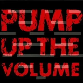 Pump Up The Volume