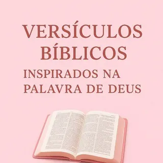 VERSÍCULOS BÍBLICOS INSPIRADO NA PALAVRA DE DEUS📖