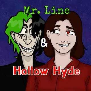 ✨Mr. Line and Hollow Hyde✨
