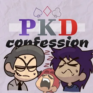 PKD confession [♤ ♧ ♢]