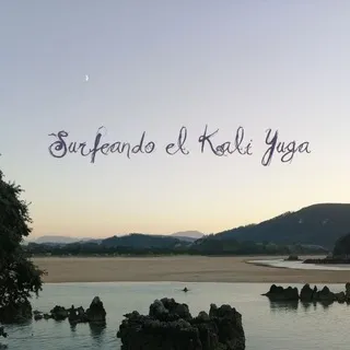 Surfeando el Kali Yuga