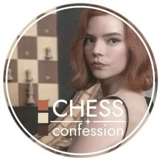 chess confessions!!🕰♟️