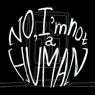 No, I'm not a Human ZINE