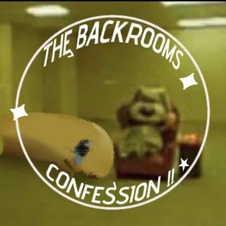 【The backrooms confession❗️❗️】[🔦🕳]