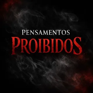 💭Pensamentos Proibidos