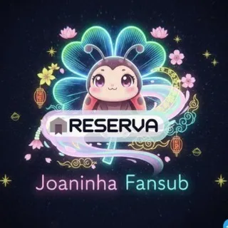 🐞RESERVA JOANINHA FANSUB🍀