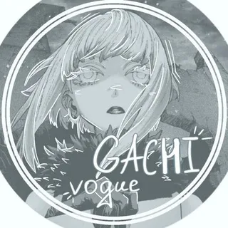 [🧷] - GachiVogue 】