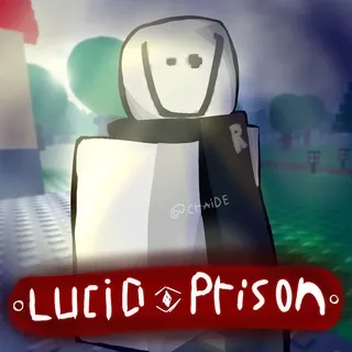 {👁} ＬＵＣＩＤ ＰＲＩＳＯＮ