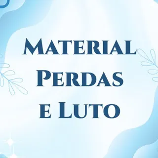 MATERIAL DE PERDAS E LUTOS! 🖤