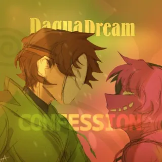 DaquaDream Confession | Daily 👾🎭