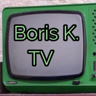 Boris K. T📺V,.... in freier Produktion.......Ich Glaube an die Macht, des Wortes und des Bildes!........................ ......