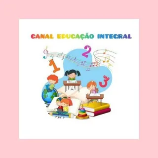 CANAL EDUCAÇÃO INTEGRAL 😍❤️