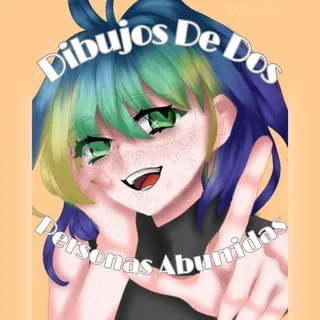✨𝗗𝗶𝗯𝘂𝗷𝗼𝘀 𝗗𝗲 𝗗𝗼𝘀 𝗣𝗲𝗿𝘀𝗼𝗻𝗮𝘀 𝗔𝗯𝘂𝗿𝗿𝗶𝗱𝗮𝘀✨