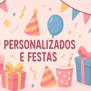 PERSONALIZADOS & FESTAS🎁