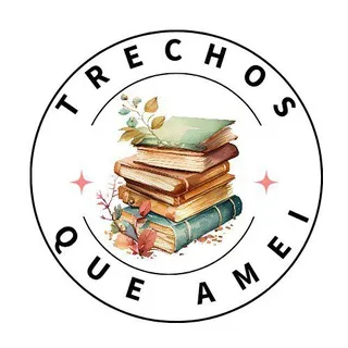 TRECHOS QUE AMEI