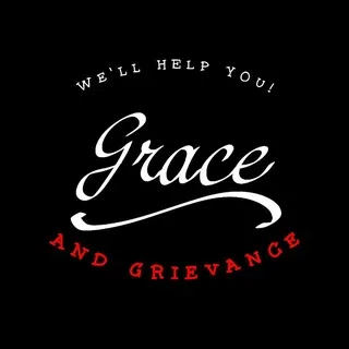 GRACE AND GRIEVANCE CO.