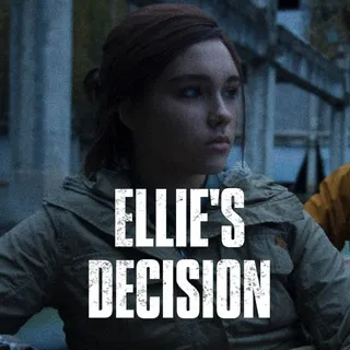 ELLIE'S DECISION (The Last of Us short film)