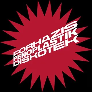 FORHAZIS PENOPLASTIK DISKOTEK