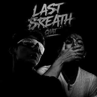 𝙇𝘼𝙎𝙏 𝘽𝙍𝙀𝘼𝙏𝙃 𝘾𝙃𝘼𝙏