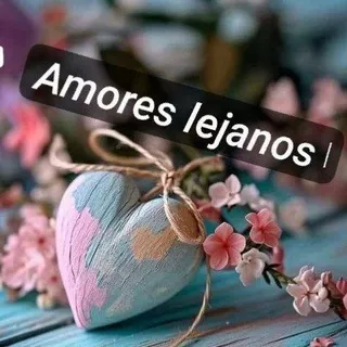 Amores lejanos™