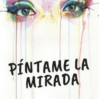 Píntame La Mirada ♡