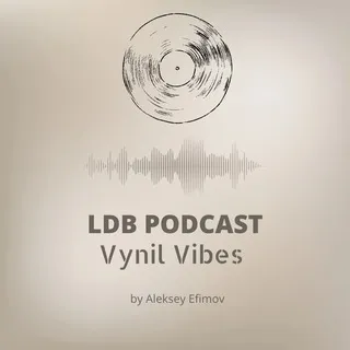 LDB Podcast: Vinyl Vibes