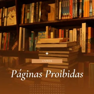 📕LIVROS : PÁGINAS PROIBIDAS