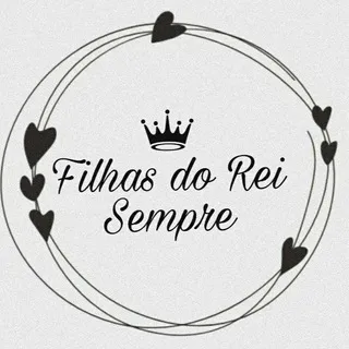 Filhas do Rei Sempre 👩🏻👑