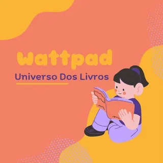📙 Wattpad: Universo dos Livros