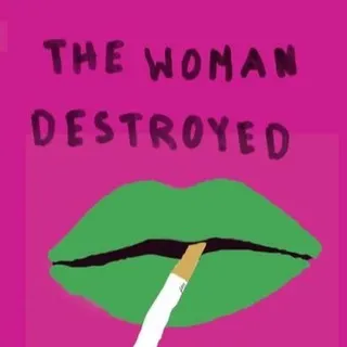 the woman destroyed