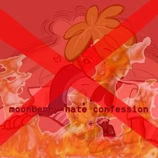 [🚫🌘🍓]-Moonberry hate confession