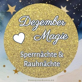 Rauhnächte & Sperrnächte * DezemberMagie