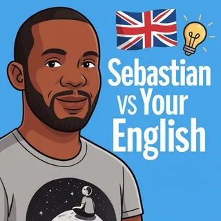 Sebastian vs your English